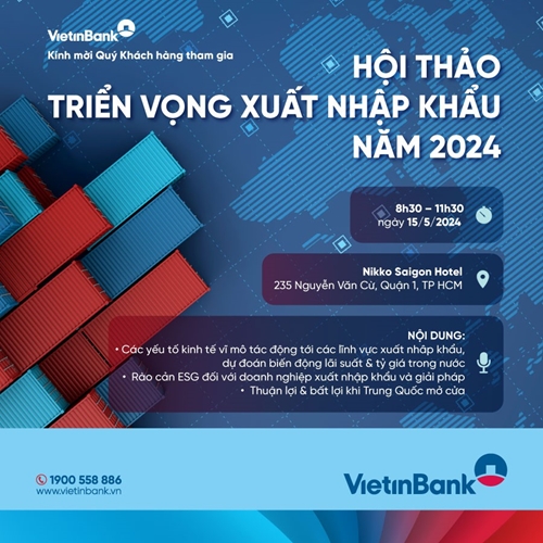 Chuyên gia giải mã thị trường, nắm bắt cơ hội mới cho xuất nhập khẩu Việt Nam