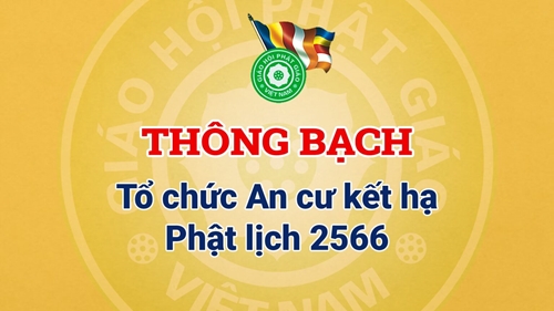 Giáo hội Phật giáo Việt Nam hướng dẫn việc tổ chức an cư kết hạ - Phật lịch 2566